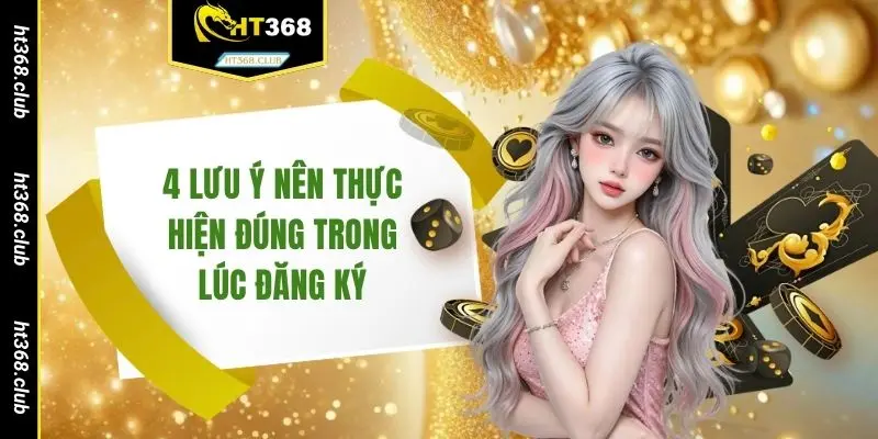 4 lưu ý nên thực hiện đúng trong lúc đăng ký